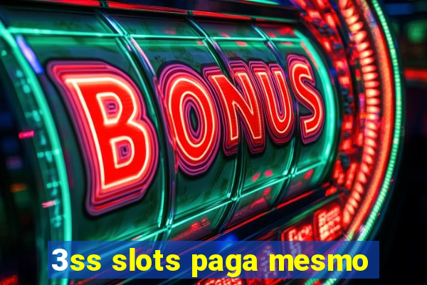 3ss slots paga mesmo